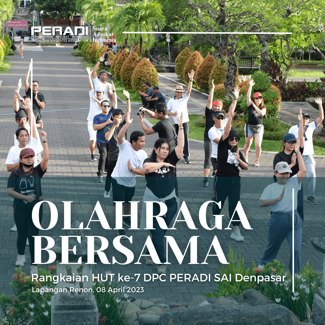 RANGKAIAN ACARA HUT KE-7TH DPC PERADI SAI DENPASAR: “OLAHRAGA BERSAMA”